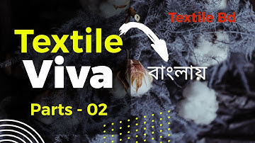 Textile Basic Knowledge Bangla Viva question (Parts 02) Textile Fiber || Textile Bd | 2022