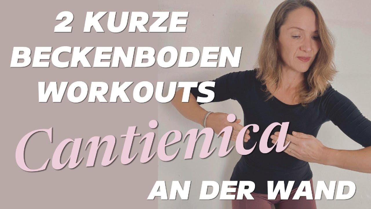 CANTIENICA® an der Wand: 2 kombinierbare Kurz Workouts für den Beckenboden (15 Min. & 12 Min.) 🦋💕💫