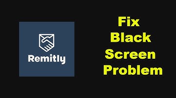✅How to Fix Remitly App Black Screen Error problem on Android ✅