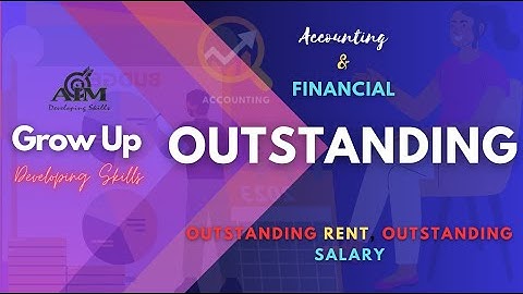 Outstanding | Outstanding - Rent & Salary | Accounting & Financial | By Sandeep Sir | Grow Up