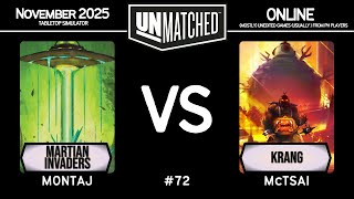 Online #72 │ Martian Invader (Montaj) vs Krang (McTsai) │ Unmatched