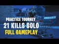 21 Kills Solo - Practice Tourney | Console - Fortnite