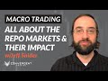 Repo Markets and Their Impact, with Jeff Snider | Trader Interview by Convergent Trading