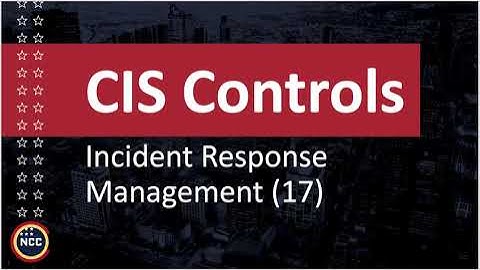 CIS: Incident Response Management 17