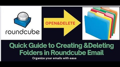How to Create and Delete Folders in Roundcube 2024