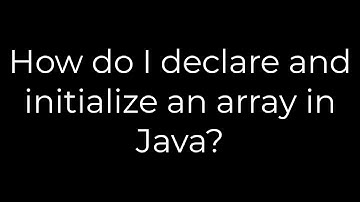 Java :How do I declare and initialize an array in Java?(5solution)