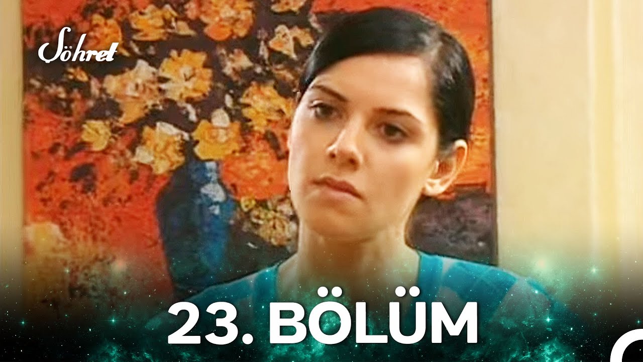 Şöhret 23. Bölüm