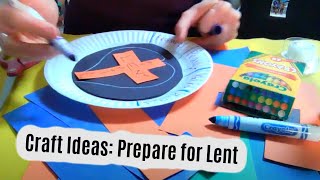 Craft Ideas: Prepare for Lent