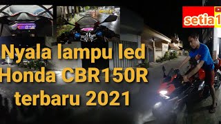Nyala lampu led malam hari Honda CBR150R terbaru 2021