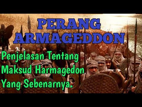 PERANG ARMAGEDDON : INILAH PENJELASAN MAKSUD DARI HARMAGEDON YANG SEBENARNYA!