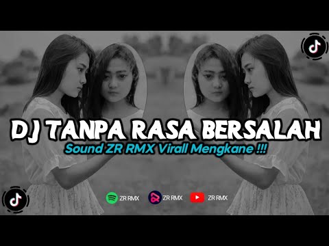 DJ TANPA RASA BERSALAH | REMIX VIRAL TIKTOK 2024 [BOOTLEG]