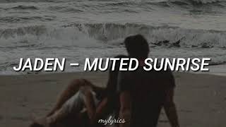 Jaden - Muted Sunrise (Traducida al español)