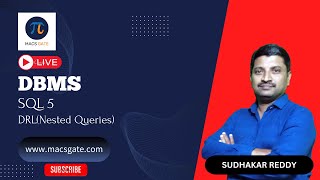 22 SQL-DRL(Nested Queries) | DBMS |  GATE CS &DA| Sudhakar Reddy Sir(AIR 200 - GATE 24 DA) |MACSGATE