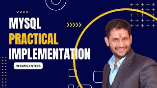 MySql Practical Implementation: Your Quick Oneshot Guide