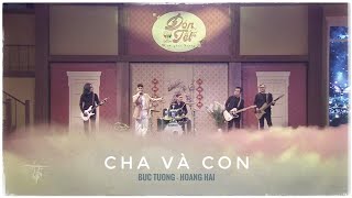 CHA VÀ CON -  [Bức Tường - Hoàng Hải]