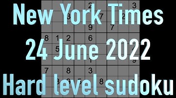 Sudoku solution – New York Times sudoku 24 June 2022 Hard level