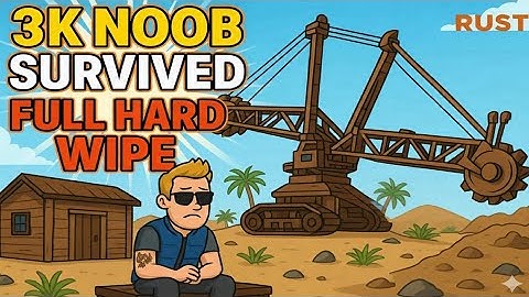 3K HR Noob survived full hard wipe: at Giant Excavator 