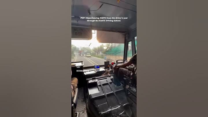 Experiencing KSRTC | Driving school KSRTC | Kerala