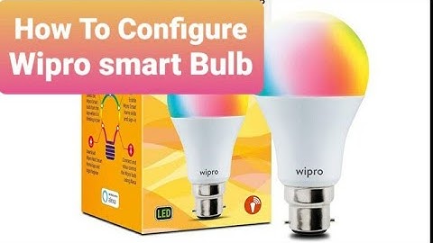 Smart Bulb Setup | Wipro Smart LED Bulb Configuration| WIFI controlled | Million color Bulb review
