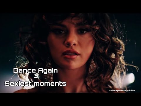 Selena Gomez - Dance Again SEXIEST MOMENTS (hot & sexy) HD - YouTube