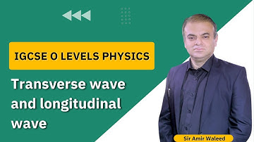 Topic: transverse wave and longitudinal wave - Sir Amir Waleed - Mixt Academy