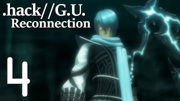 .Hack//G.U. Vol.4//Reconnection - Gameplay Walkthrough Part 4
