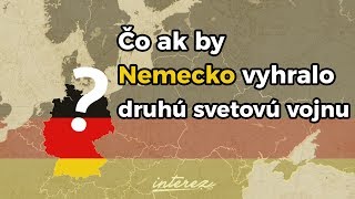 Ako by vyzeral svet, keby nacistické Nemecko vyhralo vojnu?