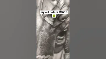 My Art Before COVID Vs After 