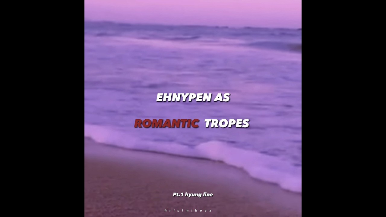 Watch Enhypen as romantic tropes pt1 #edit #enhypen #imagine #kpop on YouTube Watch Enhypen as romantic tropes pt1 #edit #enhypen #imagine #kpop on YouTube