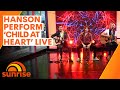 Hanson perform &#39;Child At Heart&#39; live on Sunrise (Australian television performance)