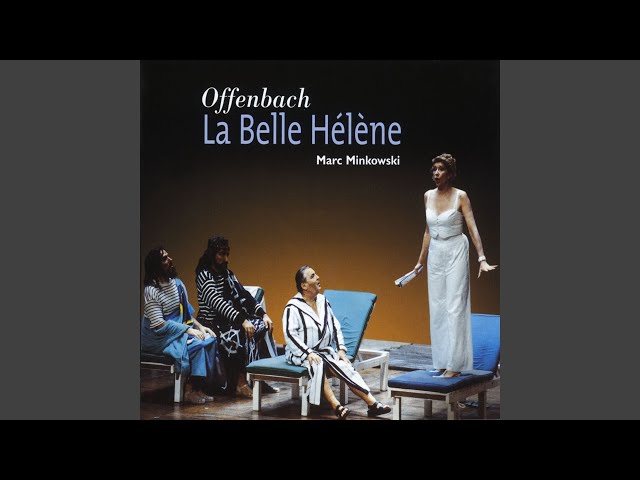 Offenbach - La Belle Hélène, On me nomme Hélène la blonde : F.Lott/Les musiciens du Louvre