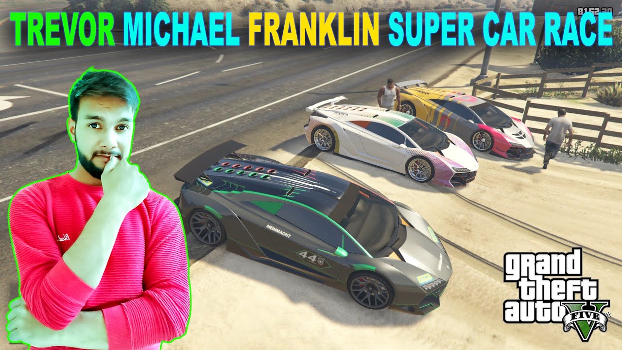 Super car Race Michael Franklin Trevor Gta 5 - YouTube