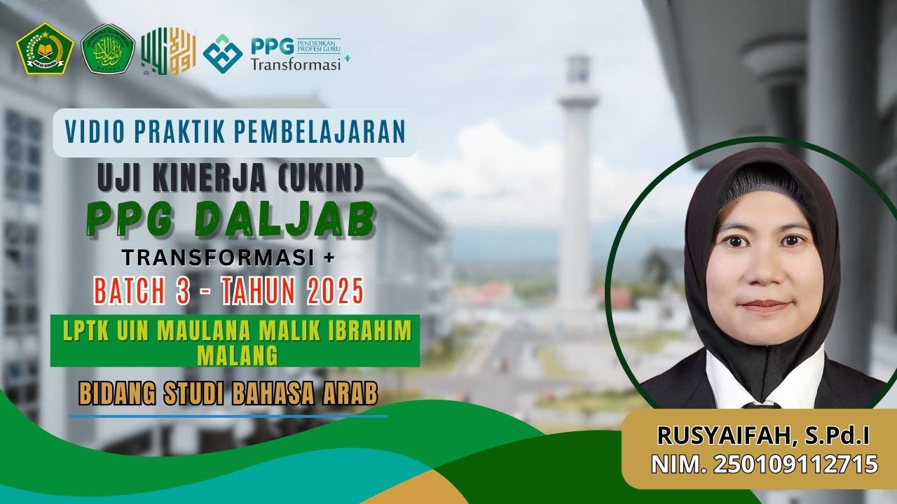 VIDEO UKIN BAHASA ARAB/PPG DALJAB BATCH 3 TAHUN 2025/LPTK UIN MAULANA MALIK IBRAHIM MALANG