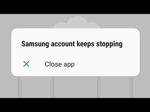 How to fix Samsung account keeps stopping | crashing 2021