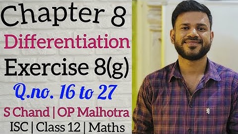 Differentiation | Ex 8(g) | Class 12 | ISC | S Chand | OP Malhotra