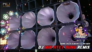 เพลงซาวด์ SOUND#83 - SOUND CHECK SLOW BATTLE MIX 2K20 (DJ MIN HTET AUNG)