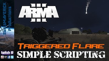 Triggered Flare - ARMA 3 Editing [Tutorial]