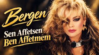 Bergen- Sen Affetsen Ben Affetmem