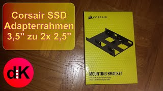 Corsair SSD Adapterrahmen 3,5 auf 2x 2,5 Laufwerke SSD HDD