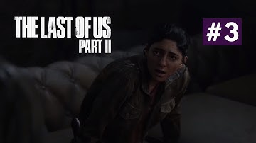 The Last Of Us Part 2 | Blind Playthrough | Part 3 (No Trailers, No Leaks) LIVE
