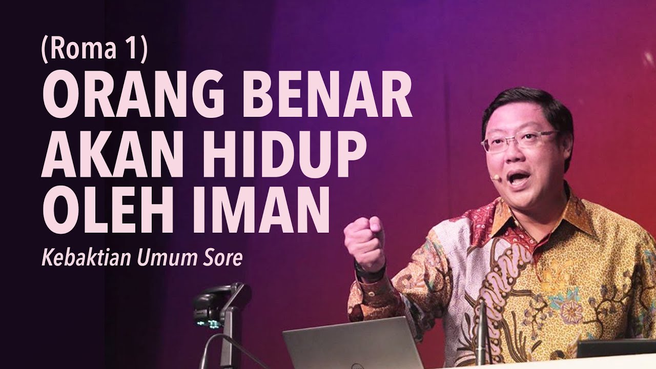 ORANG BENAR AKAN HIDUP OLEH IMAN - Pdt. Ivan Kristiono | KU Sore
