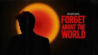 Richard Marx - Forget About the World [Official Audio Visualizer]