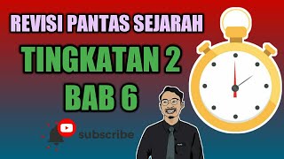REVISI PANTAS SEJARAH: TINGKATAN 2 BAB 6