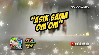 Rph & Dianna Dee Starlight - Asik Sama Om Om   Lyrics 