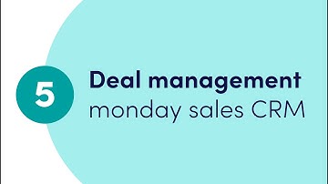 Getting started with monday sales CRM - Ch. 5 