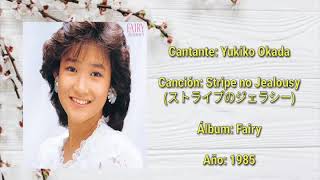 Video thumbnail of "Yukiko Okada - Stripe no Jealousy (sub español)"
