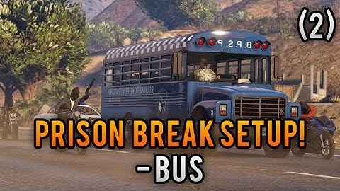 GTA 5: Prison Break Heist Setup (2) - Bus (GTA 5 Heist DLC)
