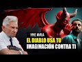 Yiye avila  el diablo usa tu imaginacin contra ti audio oficial