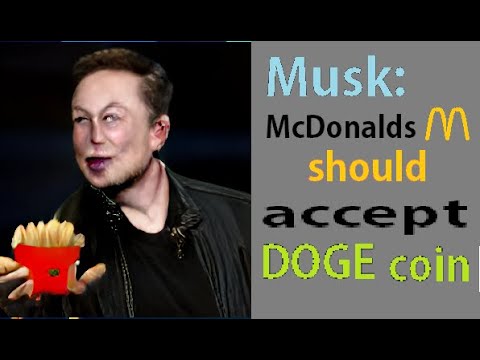 Elon Musk bets happy meal if McDonalds accepts DOGE