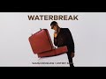 Waterbreak | Untidy Soul | Samm Henshaw